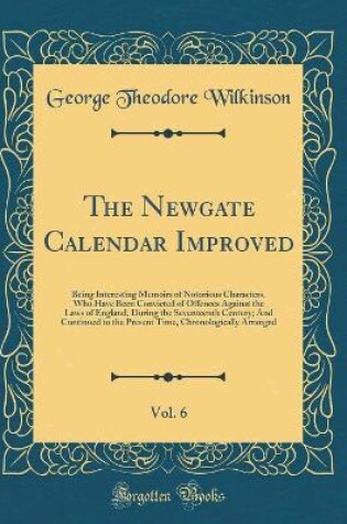 Cover of The Newgate Calendar Improved, Vol. 6