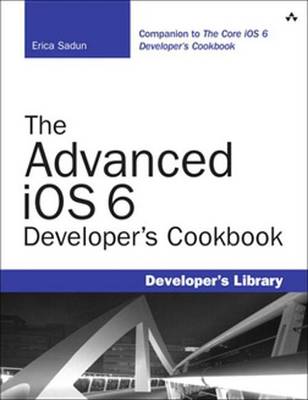 Book cover for The Advanced IOS 6 Developer's Cookbook