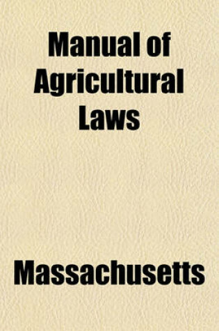 Cover of Manual of Agricultural Laws