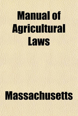 Book cover for Manual of Agricultural Laws