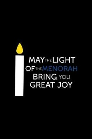 Cover of May The Light Of The Menorah Bring You Great Joy