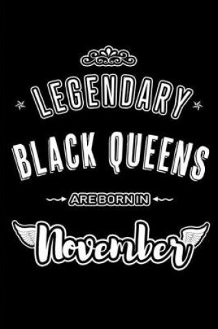 Cover of Legendary Black Queens are born in November