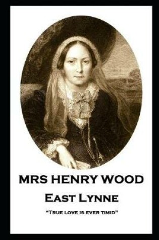 Cover of Mrs Henry Wood - East Lynne