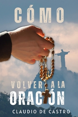 Book cover for Como Volver a la ORACION