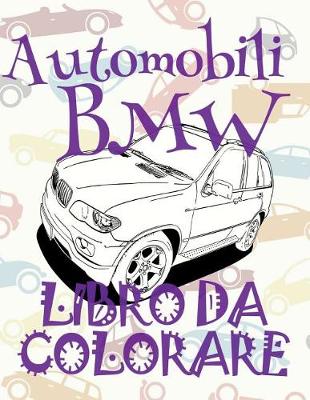 Book cover for Automobili BMW LIBRODA COLORARE