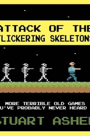Cover of Attack of the Flickering Skeletons