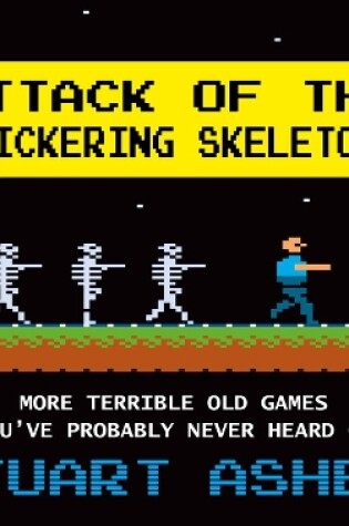 Cover of Attack of the Flickering Skeletons