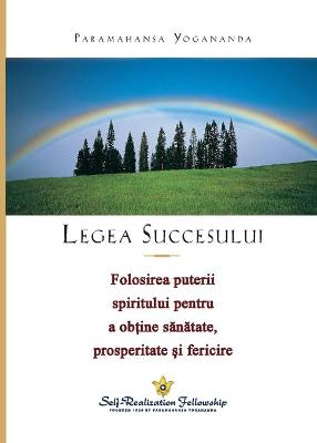 Book cover for Legea Succesului (The Law of Success) Romanian