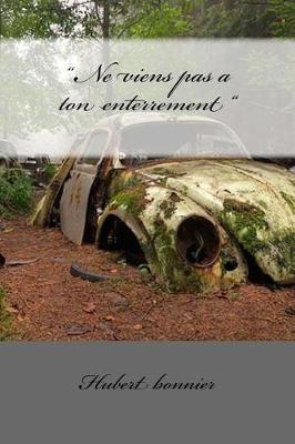 Book cover for " Ne viens pas a ton enterrement "