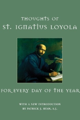 Cover of Thoughts of St. Ignatius Loyola for Every Day of the Year