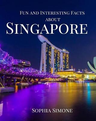 Book cover for Fun and Interesting Facts about Singapore