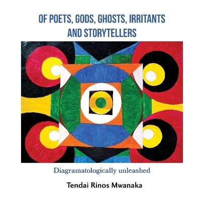 Book cover for Of poets, gods, ghosts, irritants and storytellers