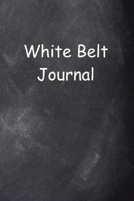 Book cover for White Belt Journal Chalkboard Design