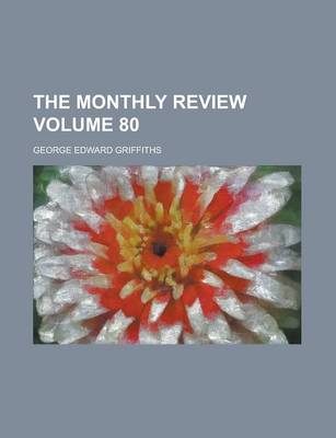 Book cover for The Monthly Review Volume 80