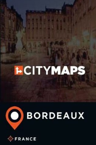 Cover of City Maps Bordeaux France