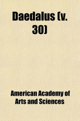 Cover of Daedalus Volume 30; Proceedings of the American Academy of Arts and Sciences