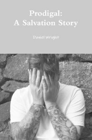 Cover of Prodigal: A Salvation Story