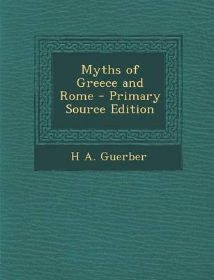 Book cover for Myths of Greece and Rome - Primary Source Edition