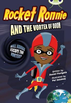 Book cover for Bug Club Independent Fiction Year 4 Grey A Rocket Ronnie and the Vortex of Doom