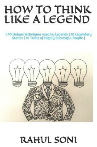 Cover of How to Think Like a Legend