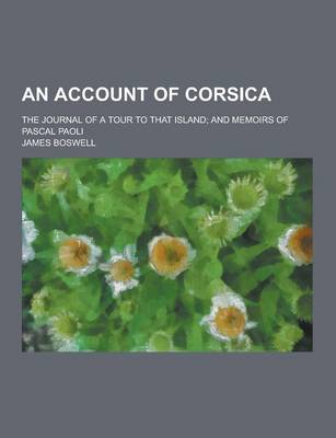 Book cover for An Account of Corsica; The Journal of a Tour to That Island; And Memoirs of Pascal Paoli