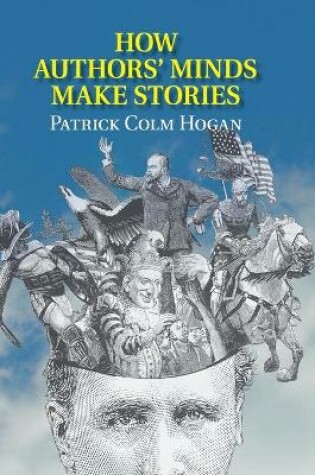 Cover of How Authors' Minds Make Stories