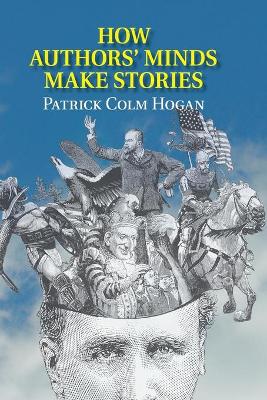 Book cover for How Authors' Minds Make Stories