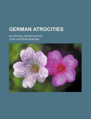 Book cover for German Atrocities; An Official Investigation