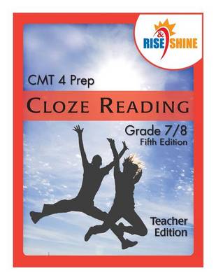 Book cover for Rise & Shine CMT 4 Prep Cloze Reading Grade 7/8 Teacher Edition