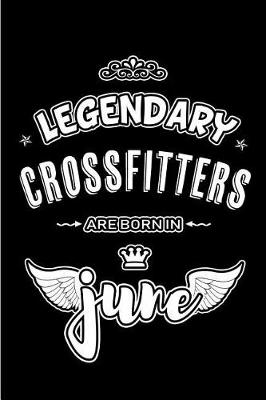 Book cover for Legendary Crossfitters are born in June