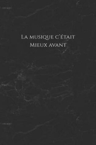 Cover of La musique c'etait mieux avant