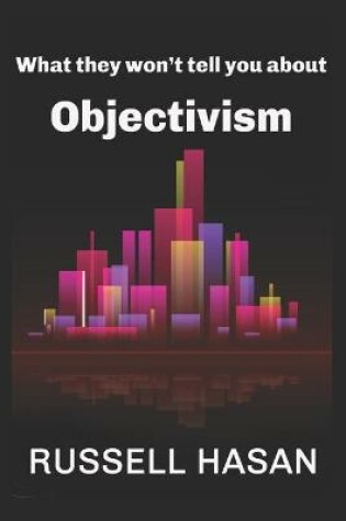 Cover of What They Won't Tell You About Objectivism