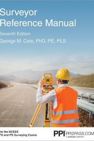 Cover of Ppi Surveyor Reference Manual, 7th Edition - A Complete Reference Manual for the PS and Fs Exam