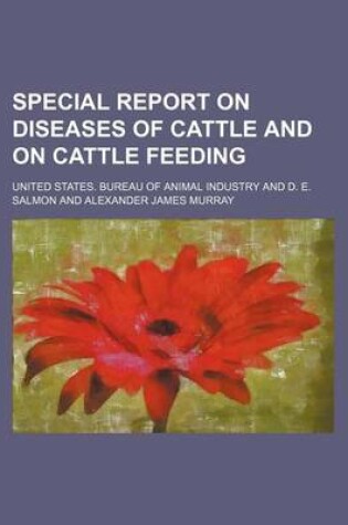 Cover of Special Report on Diseases of Cattle and on Cattle Feeding