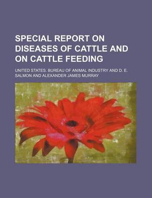 Book cover for Special Report on Diseases of Cattle and on Cattle Feeding