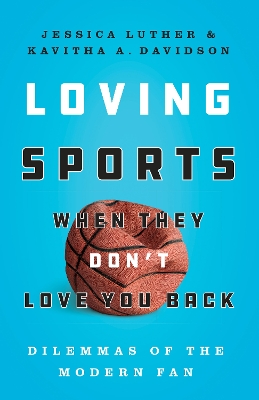 Book cover for Loving Sports When They Don't Love You Back