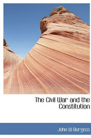 Cover of The Civil War and the Constitution