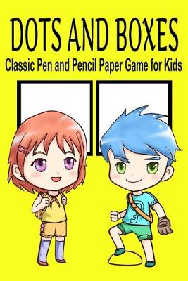 Book cover for Dots and Boxes Classic Pen and Pencil Paper Game for Kids