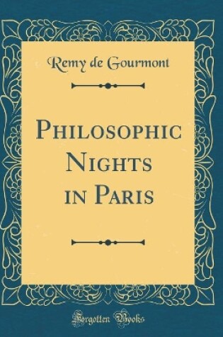 Cover of Philosophic Nights in Paris (Classic Reprint)