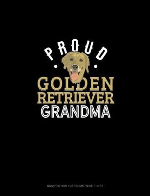 Cover of Proud Golden Retriever Grandma