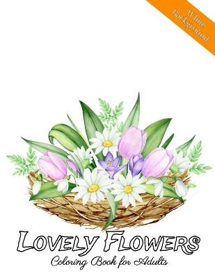 Book cover for Lovely Flowers Coloring Book for Adults