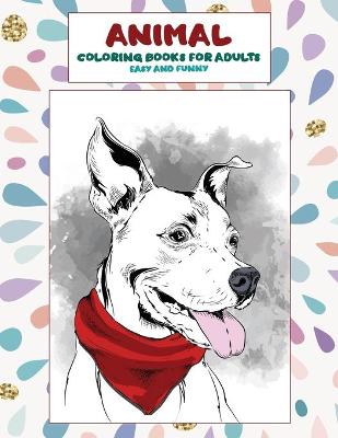 Book cover for Coloring Books for Adults Easy and Funny - Animal