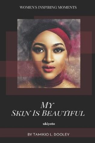 Cover of My Skin Is Beautiful