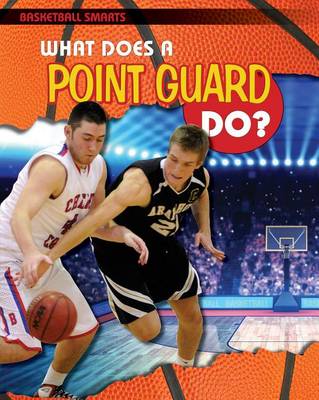 Book cover for What Does a Point Guard Do?