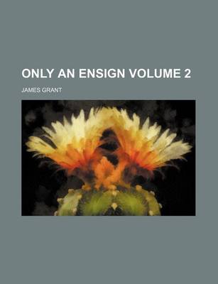 Book cover for Only an Ensign Volume 2