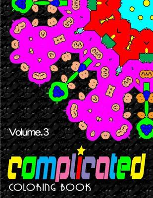 Book cover for COMPLICATED COLORING BOOKS - Vol.3