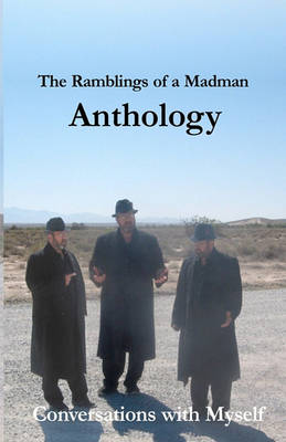 Book cover for The Ramblings of a Madman Anthology