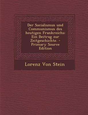 Book cover for Der Socialismus Und Communismus Des Heutigen Frankreichs