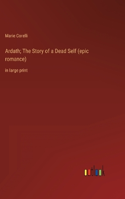 Book cover for Ardath; The Story of a Dead Self (epic romance)