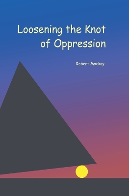 Book cover for Loosening the Knot of Oppression